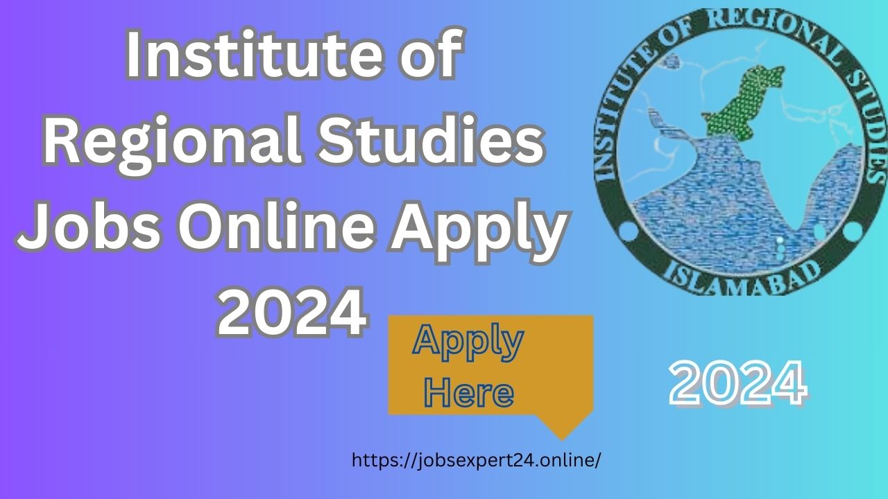 Institute of Regional Studies Jobs Online Apply 2024