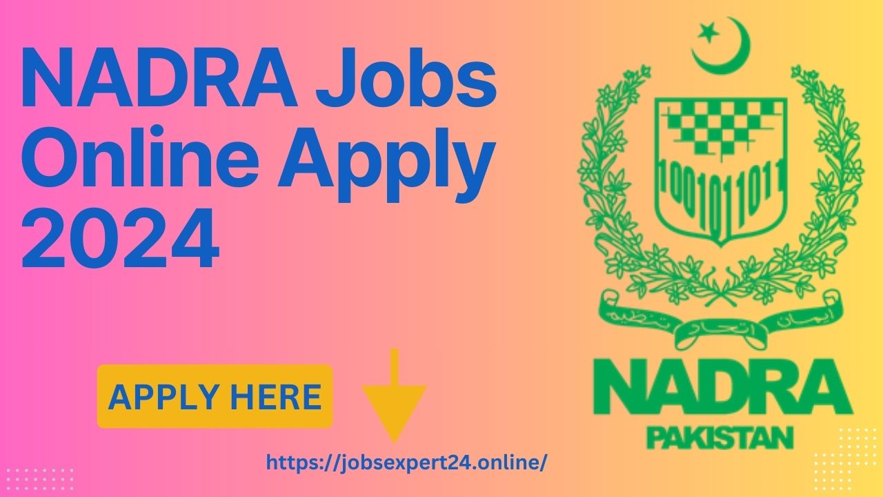 NADRA Jobs Online Apply 2024