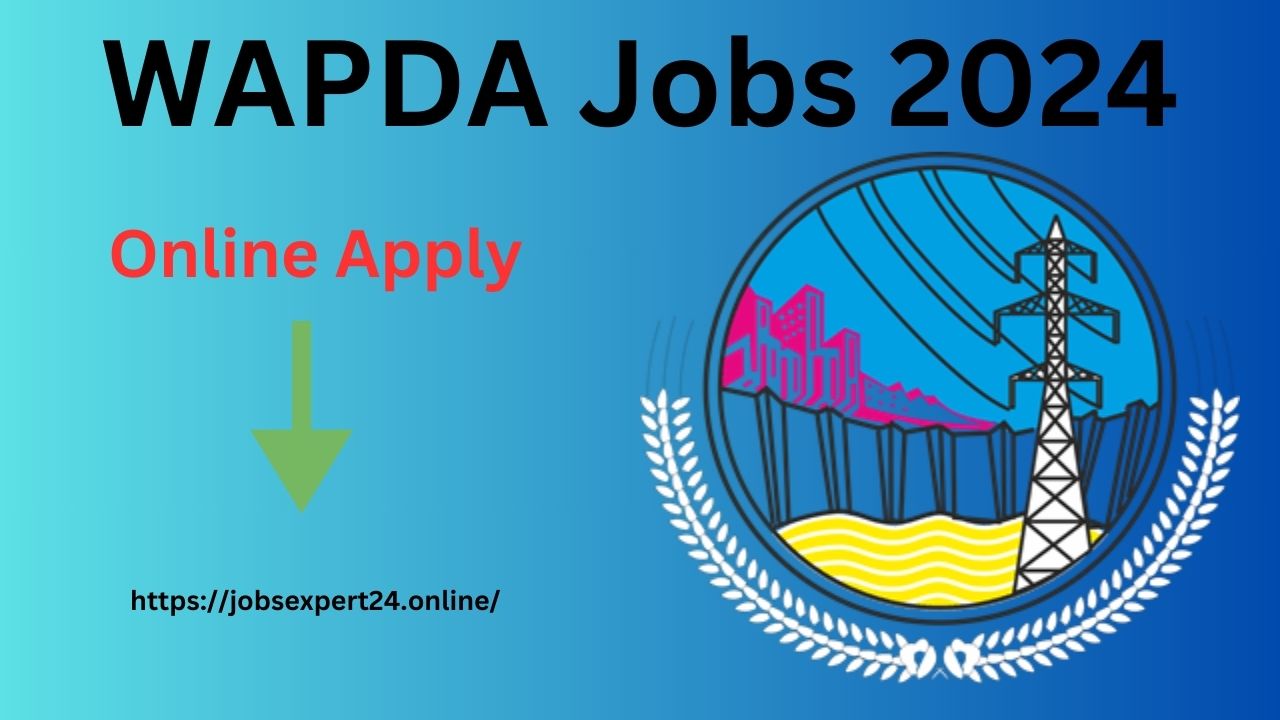 WAPDA Jobs 2024 Jobexpert24.Online