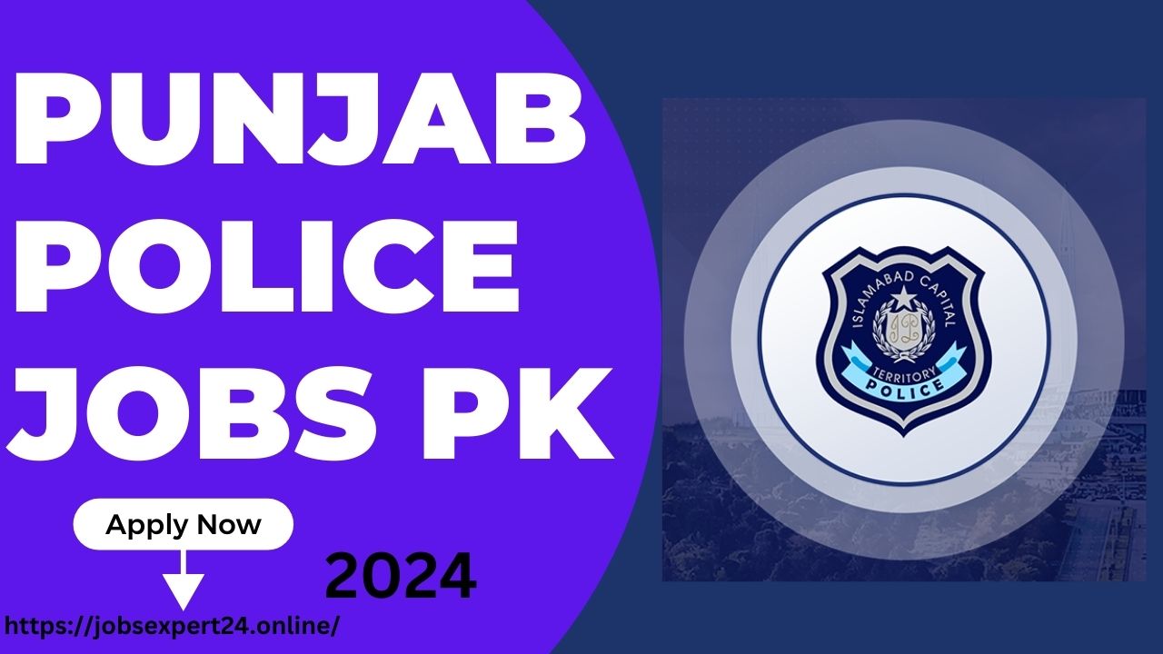 Punjab Police Jobs PK Online Apply 2024 In Islamabad