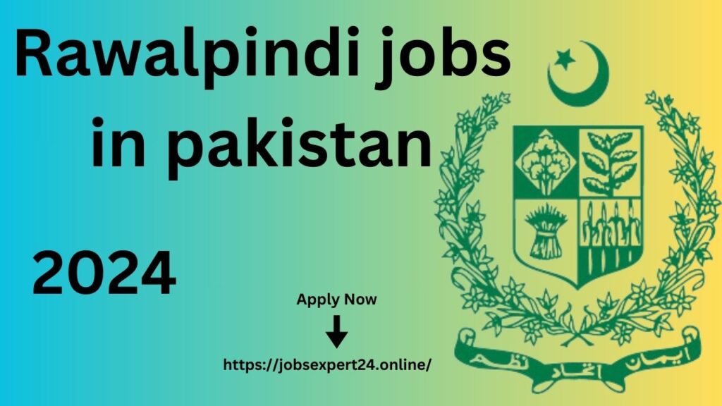 Rawalpindi jobs in Pakistan Online Apply 2024